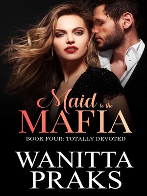 cover image of Totally Devoted: Maid to the Mafia, Book 4